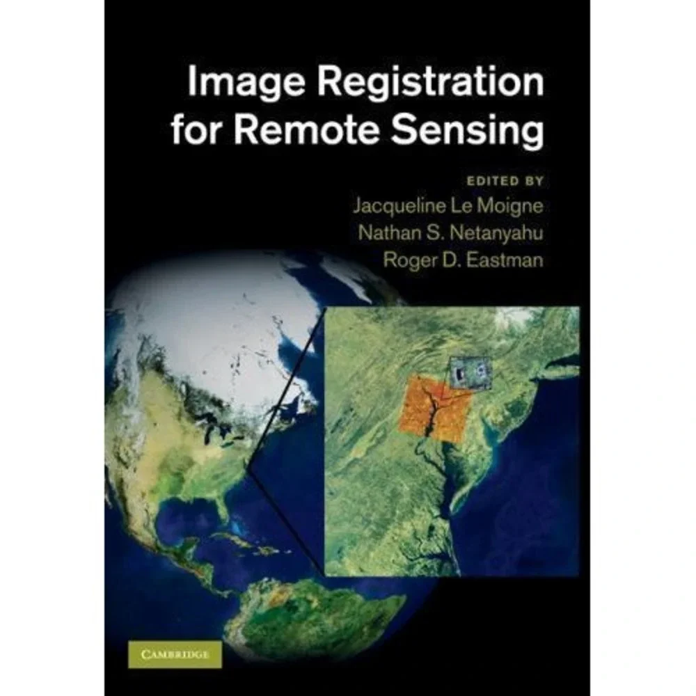 Image Registration for Remote Sensing by Nathan S. Netanyahu (2011, Hardcover)